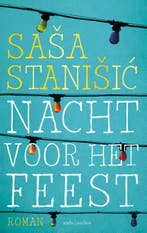 Nacht voor het feest 9789026328923 Sasa Stanisic, Verzenden, Gelezen, Sasa Stanisic