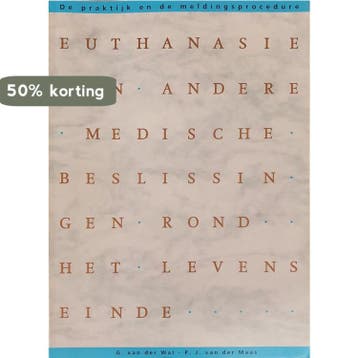 EUTHANASIE EA MED BESLISSINGEN - G. van der Wal, Verzenden, Gelezen, G. van der Wal