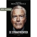 De straatvechter 9789000334896 Robert Moszkowicz, Boeken, Verzenden, Gelezen, Robert Moszkowicz