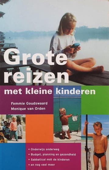 Grote reizen met kleine kinderen - F. Goudswaard, Verzenden, Gelezen, F. Goudswaard