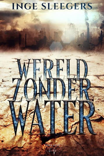Wereld zonder water / Wereld zonder water / 1 9789464510287, Verzenden, Zo goed als nieuw, Inge Sleegers
