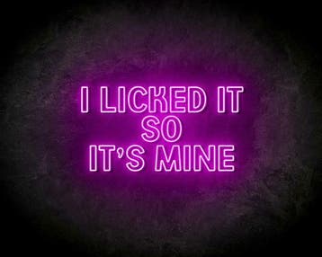I LICKED IT SO IT'S MINE neon sign - LED neon reclame bord, Verzenden