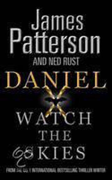 Daniel X: Watch the Skies - James Patterson 9781846054617, Verzenden, Gelezen, James Patterson