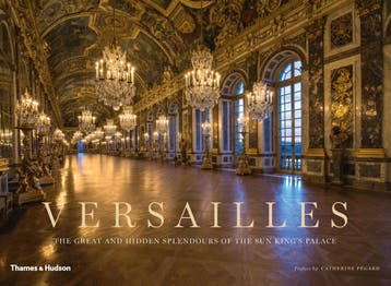 Versailles: The Great and Hidden Splendours of the Sun, Boeken, Verzenden, Nieuw