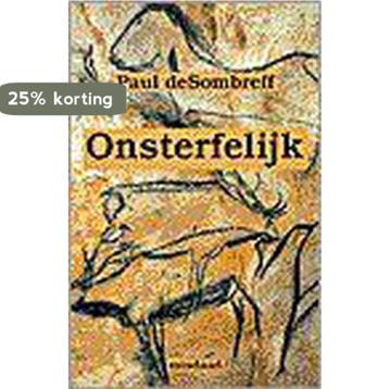 Onsterfelijk - P. deSombreff 9789075372090, Verzenden, Gelezen, P. deSombreff