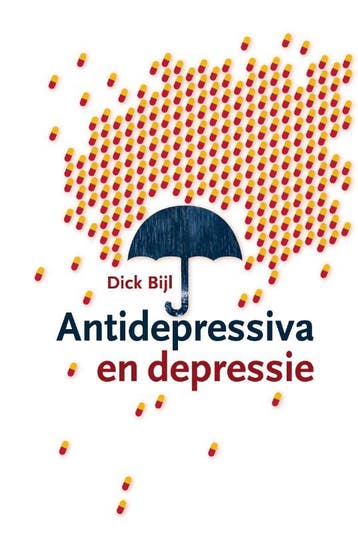 Antidepressiva en depressie - Dick Bijl 9789047711612, Verzenden, Zo goed als nieuw, Dick Bijl