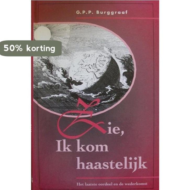 Zie, ik kom haastelijk 9789076100128 G.P.P. Burggraaf, Boeken, Godsdienst en Theologie, Gelezen, Verzenden