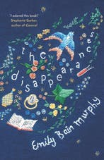 The disappearances 9781782691495 Emily Bain Murphy, Verzenden, Zo goed als nieuw, Emily Bain Murphy