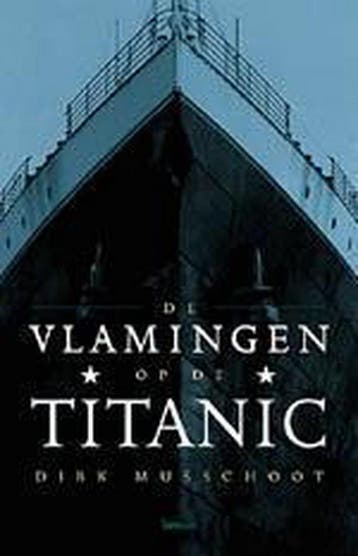De Vlamingen op de Titanic - D. Musschoot 9789020939248, Verzenden, Zo goed als nieuw, D. Musschoot