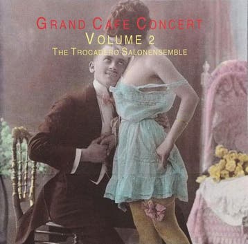 Salonensemble Trocadero - Grand Cafe Concert Volume 2 (CD,, Cd's en Dvd's, Ophalen of Verzenden, Gebruikt