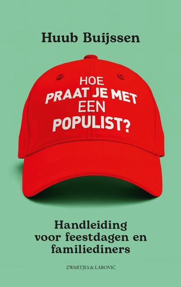 Hoe praat je met een populist? 9789039101711 Huub Buijssen, Boeken, Verzenden, Zo goed als nieuw, Huub Buijssen