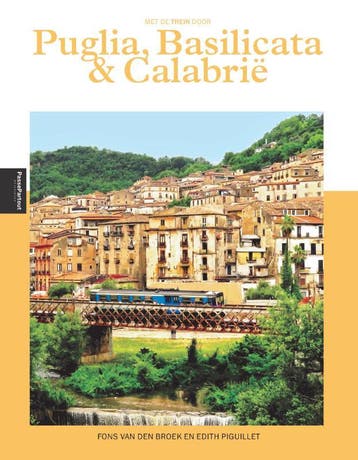 Met De Trein Door Puglia, Basilicata En Calabrië | Nieuw, Boeken, Ophalen of Verzenden, Nieuw, Fons Broek; Edith Piguillet