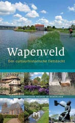 Wapenveld / Cultuurhistorische routes in Nederland, Verzenden, Zo goed als nieuw, Saskia Groeneboer