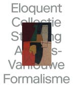 Eloquent Formalism | Nieuw, Ophalen of Verzenden, Nieuw, Fransiska Decuypere; Christine Claus; Goedele Bartholomeeusen; Vanessa Joan Müller