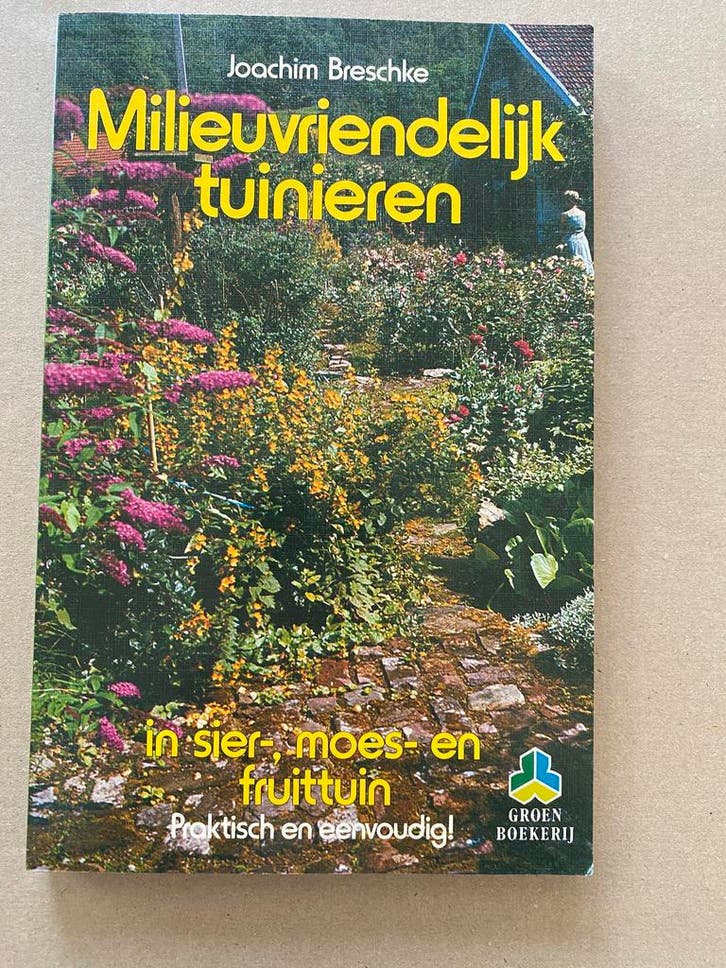 Milieuvriendelijke Sier-, Moes- en Fruittuin - Praktisch, Boeken, Wonen en Tuinieren, Moestuin, Zo goed als nieuw, Verzenden
