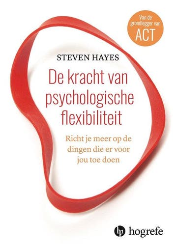 9789492297129 De kracht van psychologische flexibiliteit, Verzenden, Nieuw, Steven Hayes