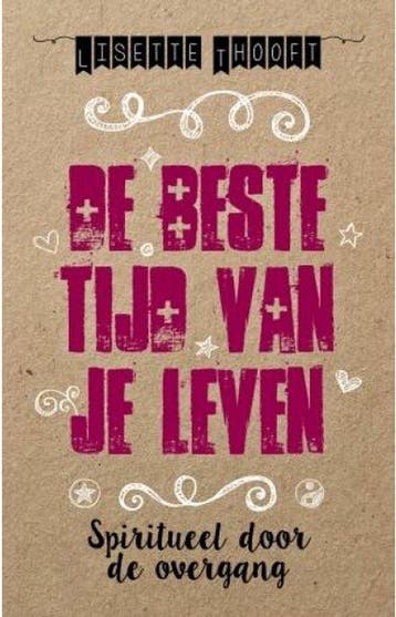 9789021559797 De beste tijd van je leven | Tweedehands, Verzenden, Zo goed als nieuw, Lisette Thooft