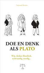 Doe en denk als Plato 9789043927512 Nathanaël Masselot, Boeken, Psychologie, Verzenden, Zo goed als nieuw, Nathanaël Masselot