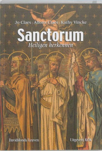 Sanctorum. Heiligen herkennen - Alfons Claes 9789077942284, Verzenden, Zo goed als nieuw, Alfons Claes