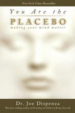 You Are the Placebo 9781401944599 Joe Dispenza, Boeken, Verzenden, Zo goed als nieuw, Joe Dispenza