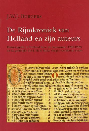 De Rijmkroniek van Holland en zijn auteurs / Hollandse, Verzenden, Gelezen, J.W.J. Burgers