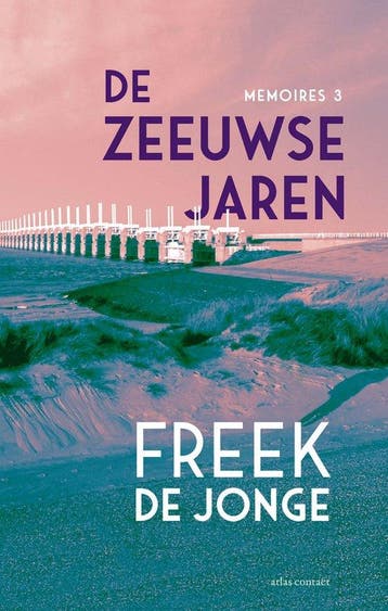 9789025476052 De Zeeuwse jaren | Tweedehands, Boeken, Verzenden, Gelezen, Freek de Jonge