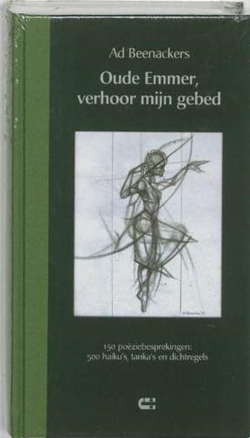 Oude Emmer, verhoor mijn gebed | 9789074328807 | BEENACKERS,, Ophalen of Verzenden, Zo goed als nieuw, BEENACKERS, A.
