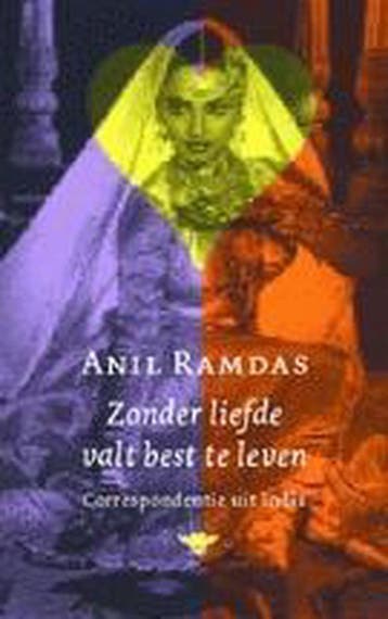 Zonder liefde valt best te leven - A. Ramdas 9789023414438, Verzenden, Gelezen, A. Ramdas