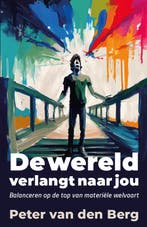 De wereld verlangt naar jou 9789490969462 Peter van den Berg, Verzenden, Gelezen, Peter van den Berg