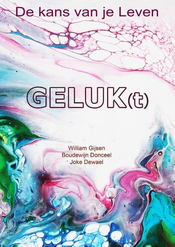 Geluk(T) | William Gijsen; Boudewijn Donceel; Joke Dewael, Ophalen of Verzenden, Nieuw, William Gijsen; Boudewijn Donceel; Joke Dewael