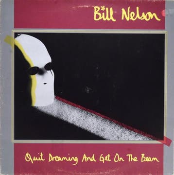 LP gebruikt - Bill Nelson - Quit Dreaming And Get On The..., Verzenden, Zo goed als nieuw, Overige formaten
