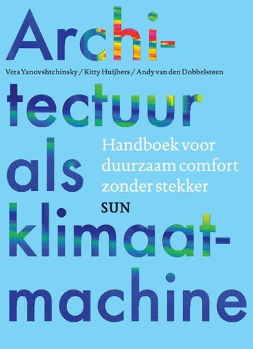 Architectuur als klimaatmachine - Kitty Huijbers, Boeken, Verzenden, Gelezen, Kitty Huijbers