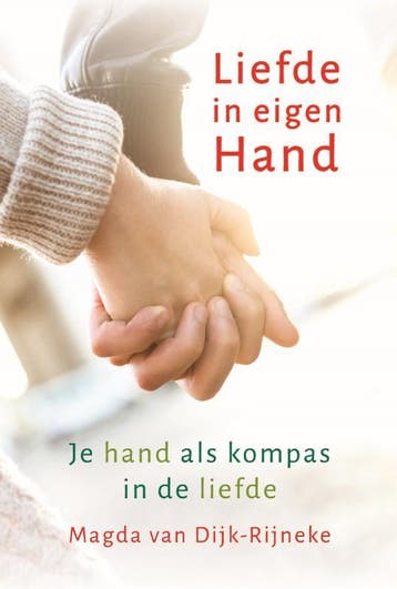 Liefde In Eigen Hand | Magda Dijk-Rijneke | Nieuw, Ophalen of Verzenden, Nieuw, Magda Dijk-Rijneke