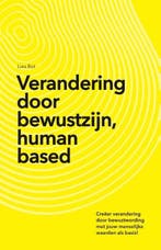 Verandering door bewustzijn, human based | 9789082787405 |, Zo goed als nieuw, Lies Bot-Pater