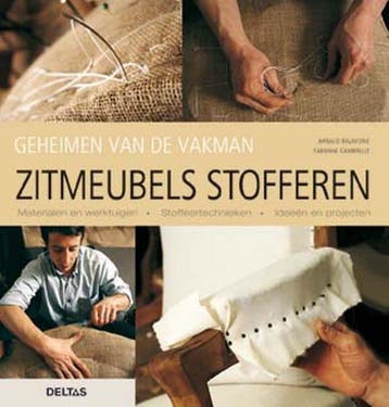 Geheimen van de vakman - Zitmeubels stofferen - A. Balavoine, Verzenden, Gelezen, A. Balavoine
