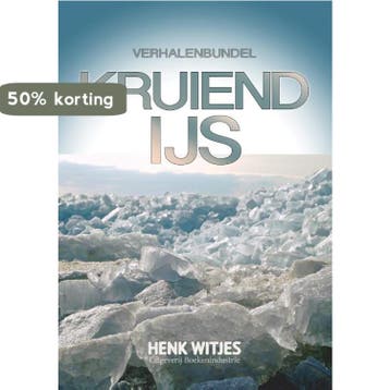 Kruien ijs - Henk Witjes 9789492046253, Verzenden, Gelezen, Henk Witjes