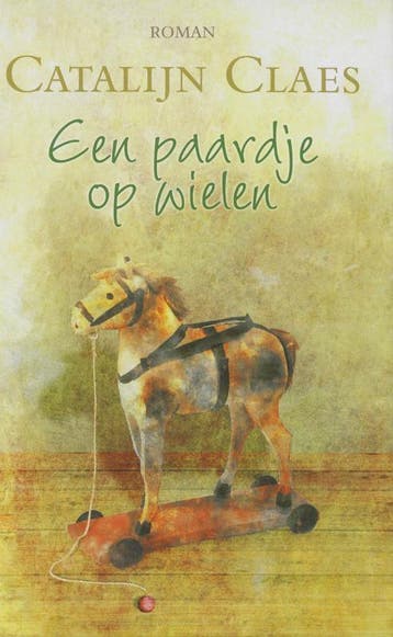 Een paardje op wielen - Catalijn Claes 9789020528503, Verzenden, Zo goed als nieuw, Catalijn Claes