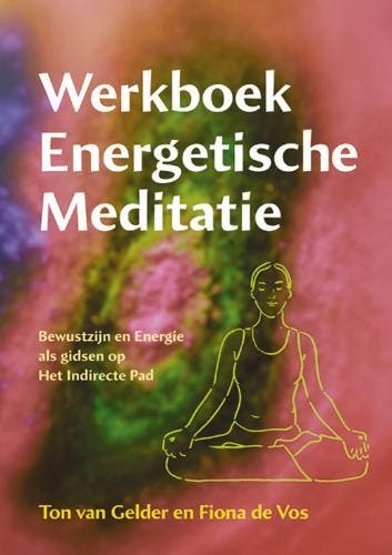 Werkboek energetische meditatie - T. van Gelder, Boeken, Verzenden, Gelezen, T. van Gelder