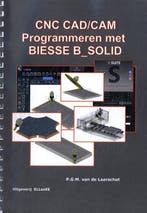 CNC CADCAM programmeren met BIESSE B_SOLID 9789492518132, Verzenden, Zo goed als nieuw