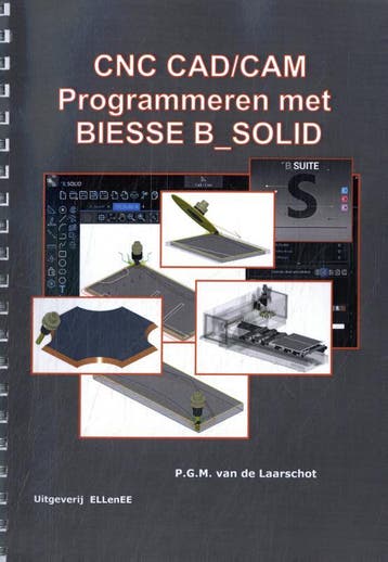 CNC CADCAM programmeren met BIESSE B_SOLID 9789492518132, Boeken, Verzenden, Zo goed als nieuw