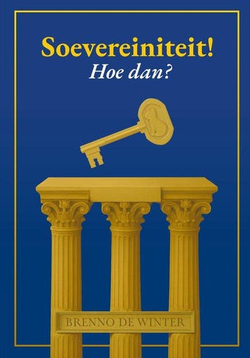 Soevereiniteit! Hoe dan? - Brenno de Winter 9789492974037, Verzenden, Zo goed als nieuw, Brenno de Winter