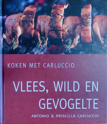 Vlees, wild en gevogelte / Koken met Carluccio - P., Boeken, Verzenden, Zo goed als nieuw, P. Carluccio