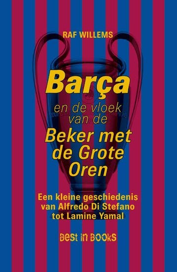 Barça En De Vloek Van De Beker Met De Grote Oren | Nieuw, Ophalen of Verzenden, Nieuw, Raf Willems