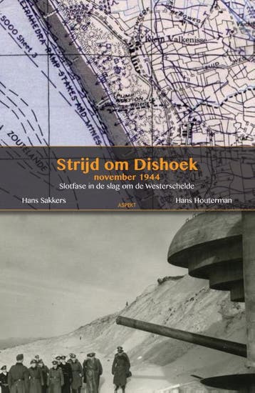 De strijd om Dishoek november 1944 - Hans Sakkers, Verzenden, Gelezen, Hans Sakkers