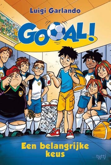 Een belangrijke keus / Gooal! / 7 - Luigi Garlando, Verzenden, Zo goed als nieuw, Luigi Garlando