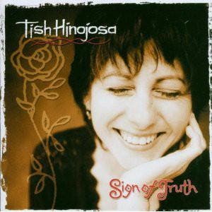 cd - Tish Hinojosa - Sign Of Truth, Verzenden, Zo goed als nieuw