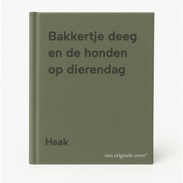Bakkertje deeg en de honden op dierendag - Haak, Boeken, Verzenden, Gelezen, Haak
