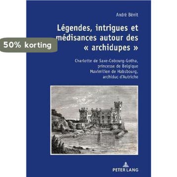 Legendes, Intrigues Et Medisances Autour Des Archidupes, Verzenden, Zo goed als nieuw, Andre Benit