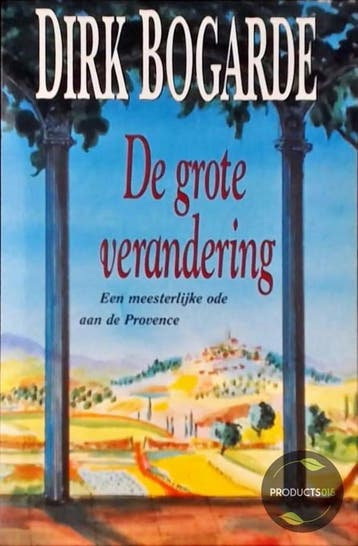 De grote verandering - D. Bogarde 9789055011759, Verzenden, Gelezen, D. Bogarde