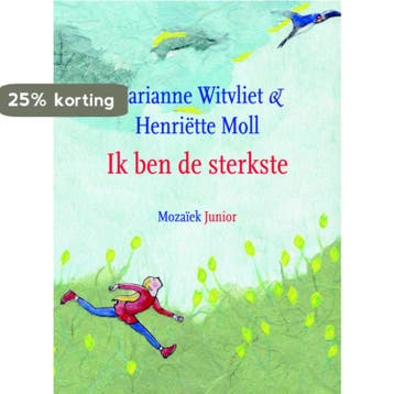 Ik ben de sterkste - Henriette Moll 9789023994619, Boeken, Verzenden, Gelezen, Henriette Moll